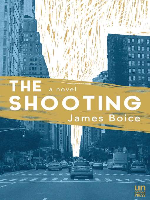 Title details for The Shooting by James Boice - Available